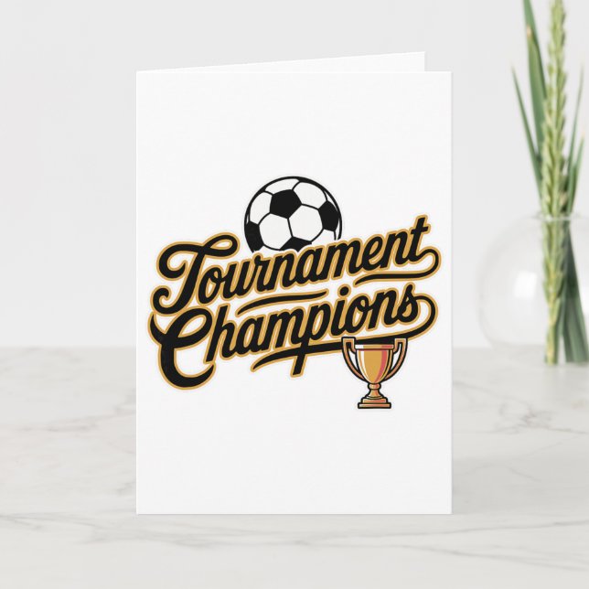 Soccer Tournament Champions  Card (Front)