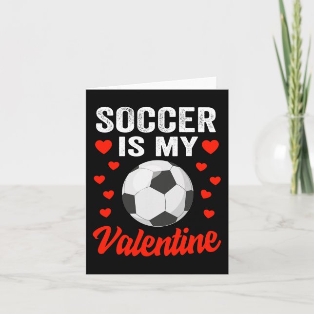 Soccer Valentines Day Soccer Is My Valentine Socce Card (Front)