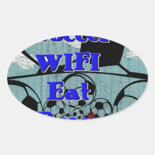 Soccer WIFI Eat Dream – Fun Sports Art Print Oval Sticker