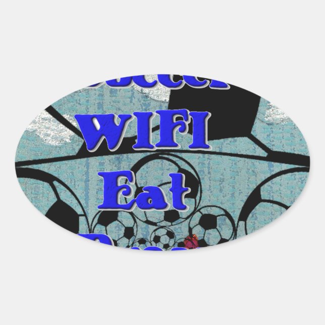 Soccer WIFI Eat Dream – Fun Sports Art Print Oval Sticker (Front)