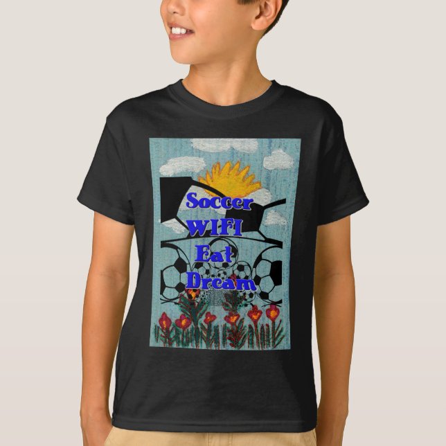 Soccer WIFI Eat Dream – Fun Sports Art Print T-Shirt (Front)