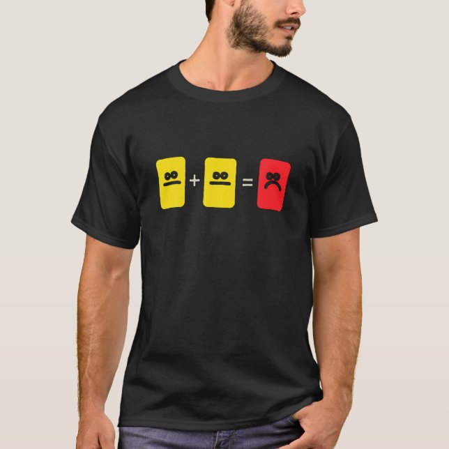 Soccer Yellow Red Card Referee Funny Sports Lovers T-Shirt (Front)