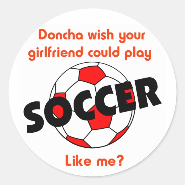 SoccerChick Doncha Classic Round Sticker (Front)