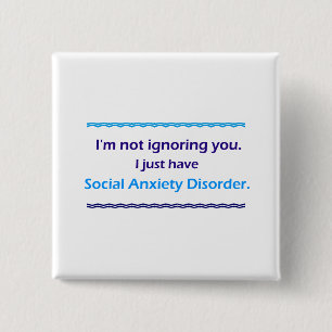 Social Anxiety Disorder Ignoring You 15 Cm Square Badge