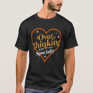 Social Anxiety For Men or Women Overthinking 2 T-Shirt