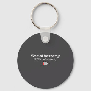 Social Battery_ 1% (do Not Disturb)  Key Ring