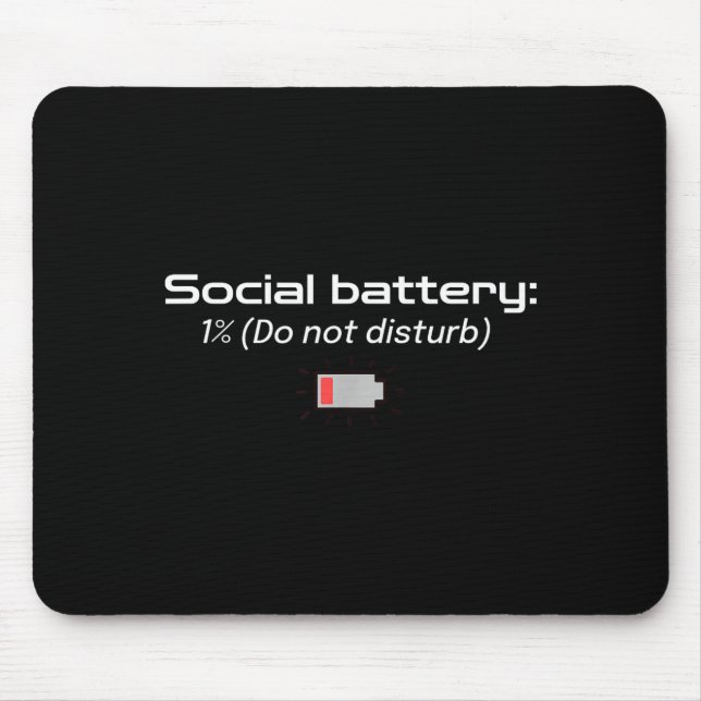 Social Battery_ 1% (do Not Disturb)  Mouse Mat (Front)