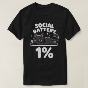 Social Battery 1%   Funny Black Cat   Introvert Me T-Shirt