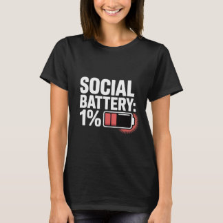 "Social Battery 1%" Introvert & Tired Humour Tee