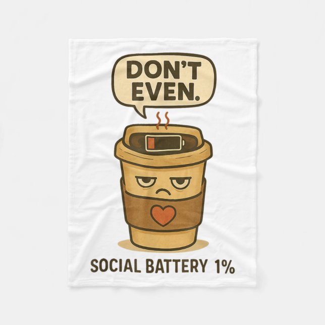Social Battery 1 Percent Funny Coffee Introvert Qu Fleece Blanket (Front)