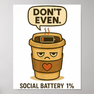Social Battery 1 Percent Funny Coffee Introvert Qu Poster