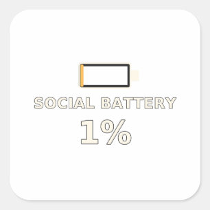 Social Battery 1 Percent Funny Introvert T-Shirt Square Sticker