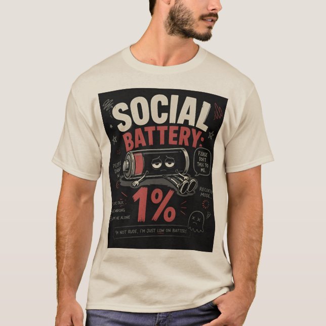 Social Battery: 1%  T-Shirt (Front)