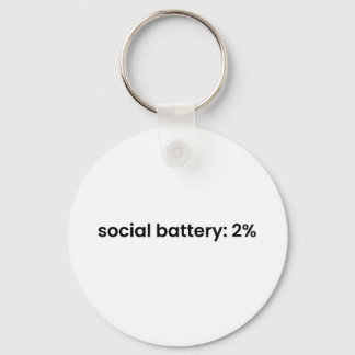 Social Battery 2% Keychain - Funny Relatable Quote