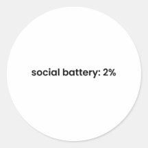 Social Battery 2% Sticker - Funny Relatable Quote