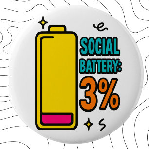 Social Battery 3 Percent – Funny Neurospicy Introv 6 Cm Round Badge