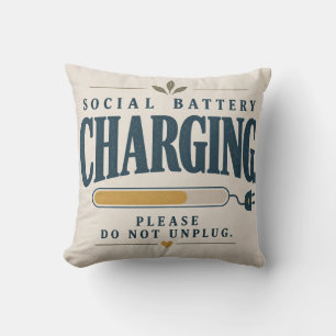 Social Battery Charging Please Do Not Unplug Funny Cushion
