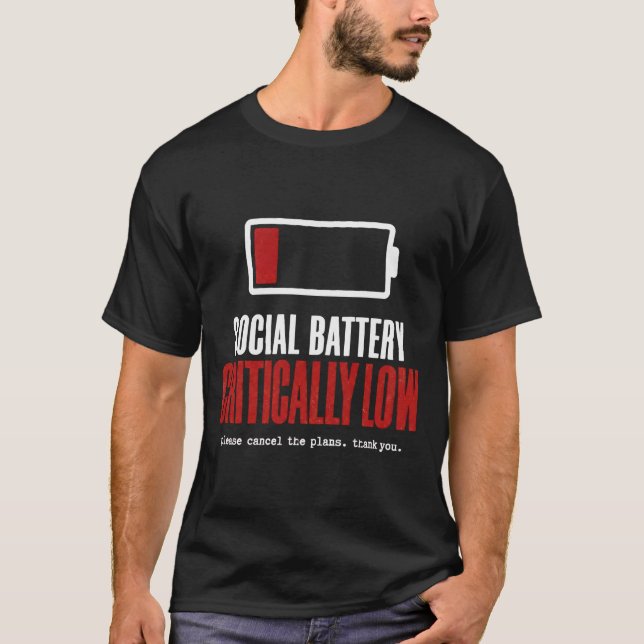 Social Battery Critically Low Funny Introvert Tee (Front)