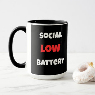 Social Battery Low Funny Coffee Mug -Black&White