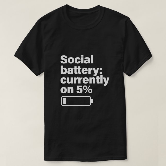 Social Battery Low Funny - Introvert Gift  T-Shirt (Design Front)