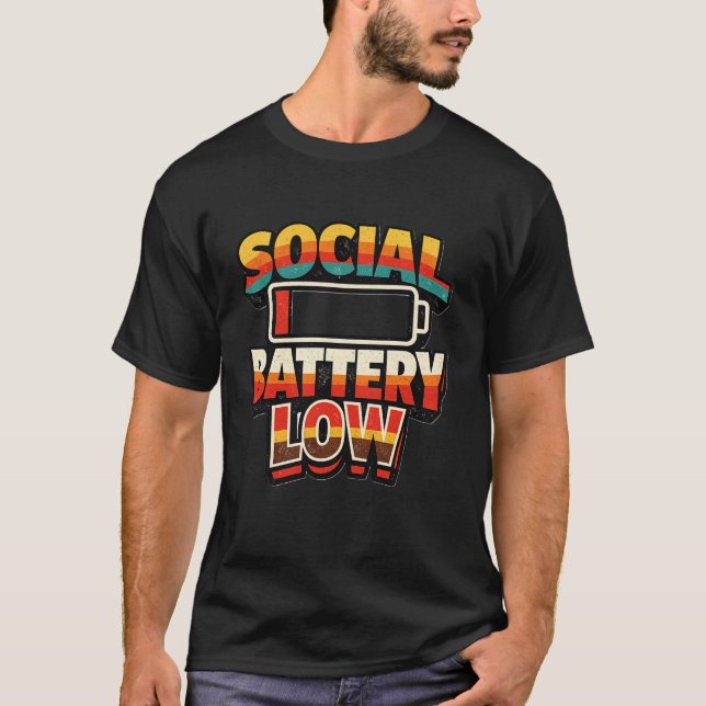 Social Battery Low Funny Introvert Humor T-Shirt (Front)