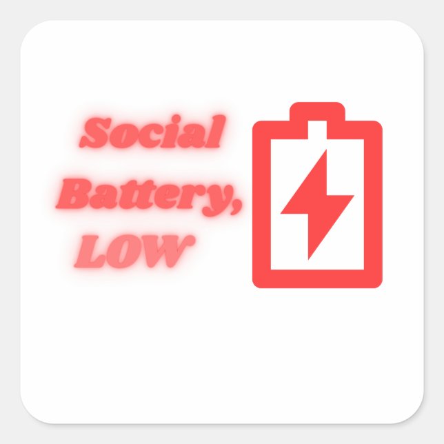 Social Battery Low Introvert Funny Minimalist  Square Sticker (Front)