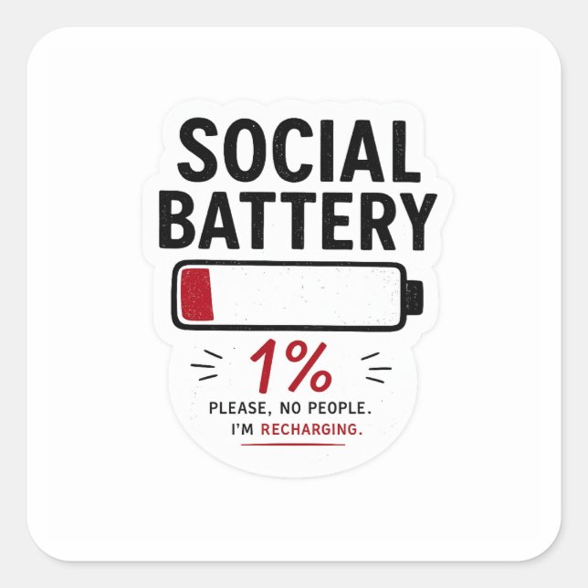 Social Battery Low Small Square Sticker (Front)