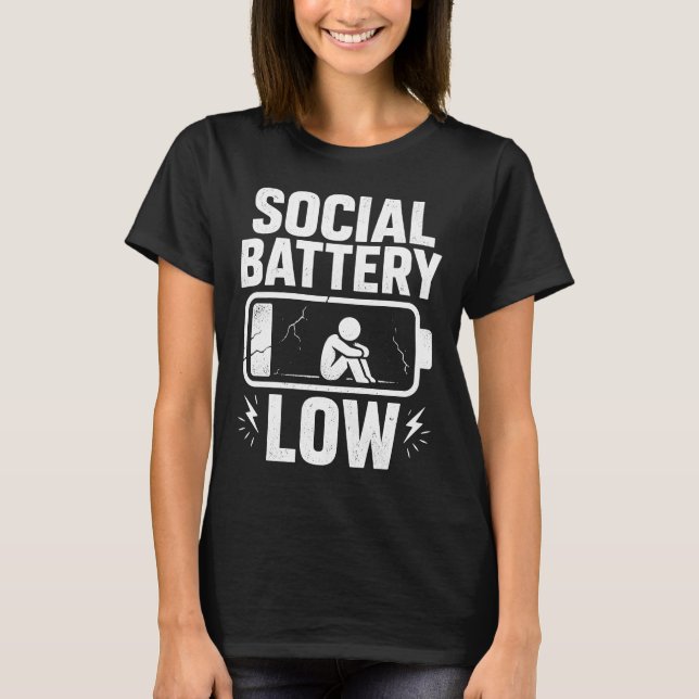 Social Battery Low Warning T-Shirt (Front)