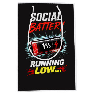 Social Battery Running Low Funny Introvert Shirt Medium Gift Bag