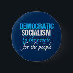 Social Democracy | Democratic Socialism 6 Cm Round Badge<br><div class="desc">Democratic Socialism is by the people,  for the people. A cool democrat socialist gift for a liberal that believes in a social democracy for our country in politics.</div>