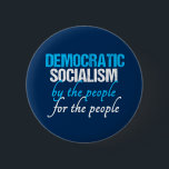 Social Democracy | Democratic Socialism 6 Cm Round Badge<br><div class="desc">Democratic Socialism is by the people,  for the people. A cool democrat socialist gift for a liberal that believes in a social democracy for our country in politics.</div>