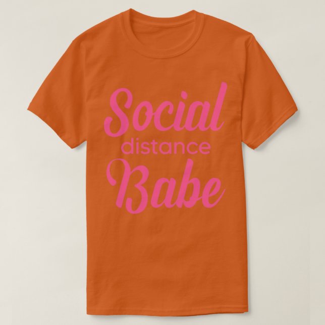 Social Distance Babe T-Shirt (Design Front)