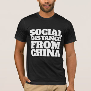 SOCIAL DISTANCE FROM CHINA T-SHIRTS TEES