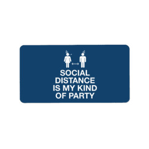 Social Distance is My Kind of Party Label