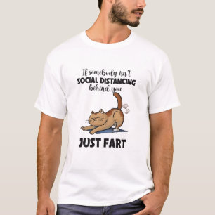 Social Distance - Just Fart - Funny Quotes T-Shirt