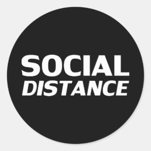 Social Distance modern typography funny black Classic Round Sticker