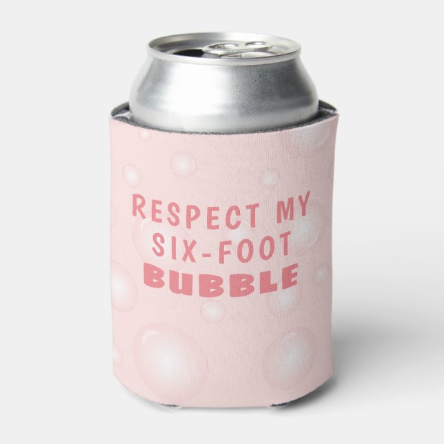 Social Distance RESPECT MY SIX-FOOT BUBBLE Saying Can Cooler (Can Front)