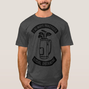 Social Distancing and Golf T-Shirt