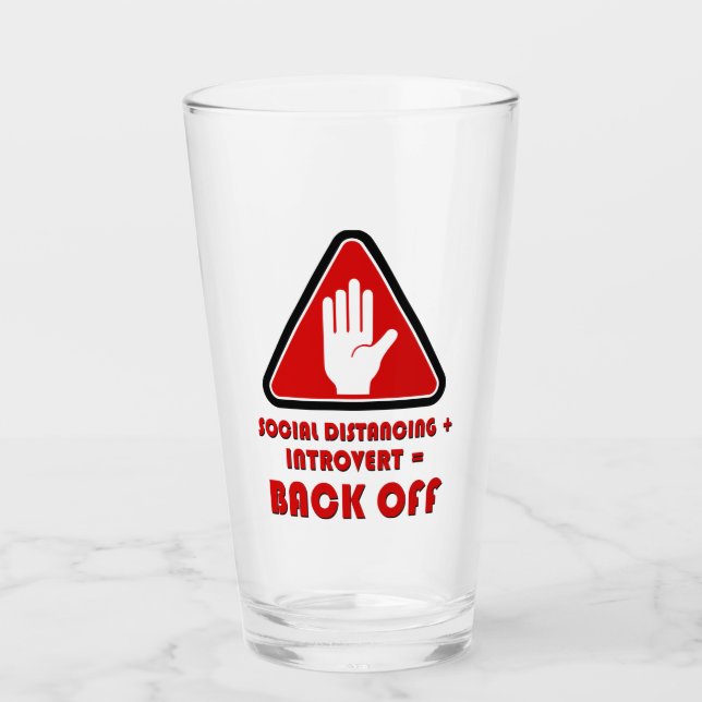 Social Distancing and Introvert, Back Off Glass (Front)