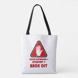 Social Distancing and Introvert, Back Off Tote Bag