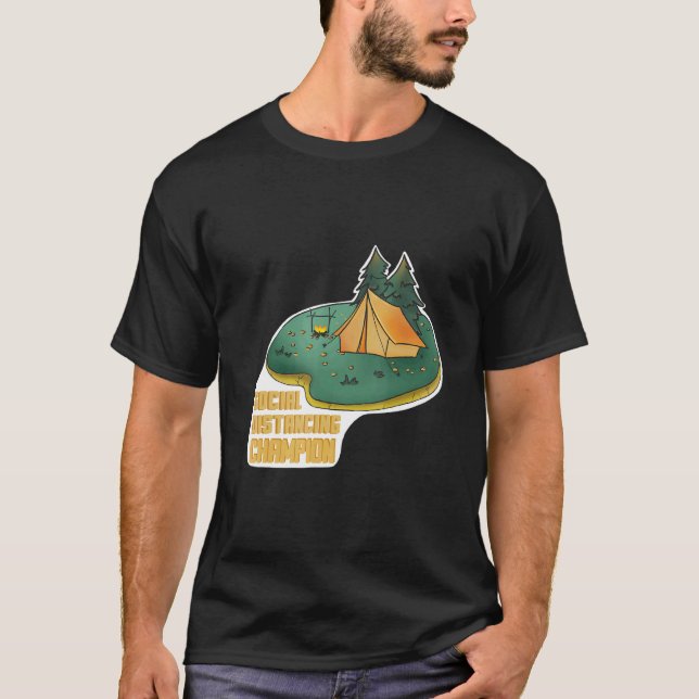 Social Distancing Champion Camping Outdoor Activit T-Shirt (Front)