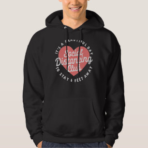 Social Distancing Club Stay 6 Feet Away Funny Hoodie