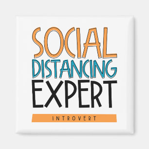Social Distancing Expert Introvert Magnet