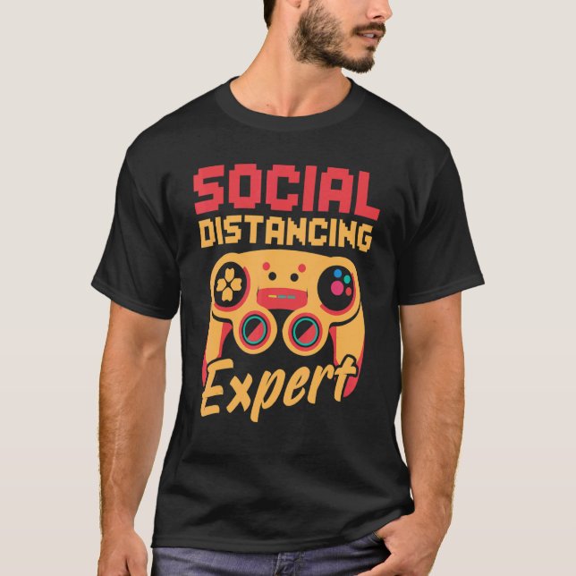 Social Distancing Expert Video Game Player Gaming  T-Shirt (Front)