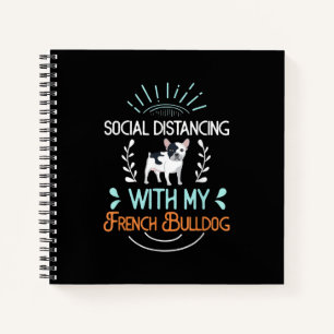 Social Distancing French Bulldog Lover Gift Notebook