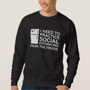 Social Distancing Fridge Sweatshirt