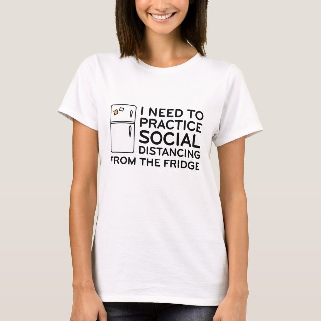 Social Distancing Fridge T-Shirt (Front)