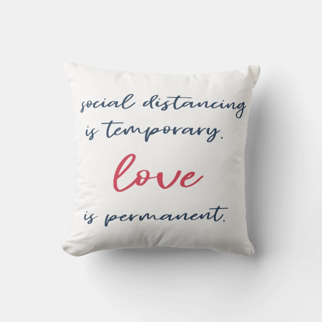 Social distancing is temporary | Typography quote Cushion (Front)