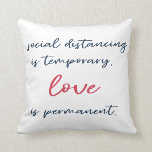 Social distancing is temporary   Typography quote Cushion
