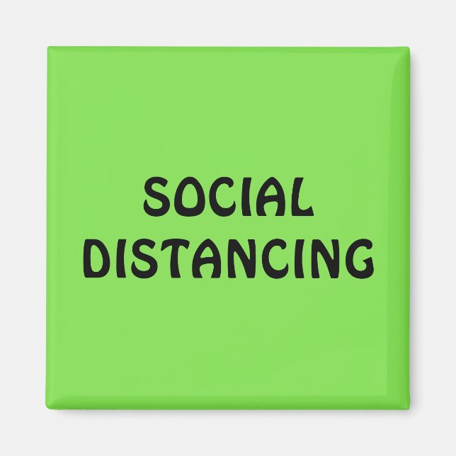 Social Distancing Neon Green Magnet (Front)